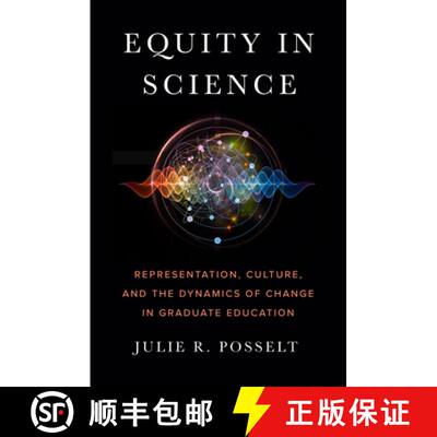 【3-4周达】Equity in Science: Representation, Culture, and the Dynamics of Change in Graduate Education [9781503608702]