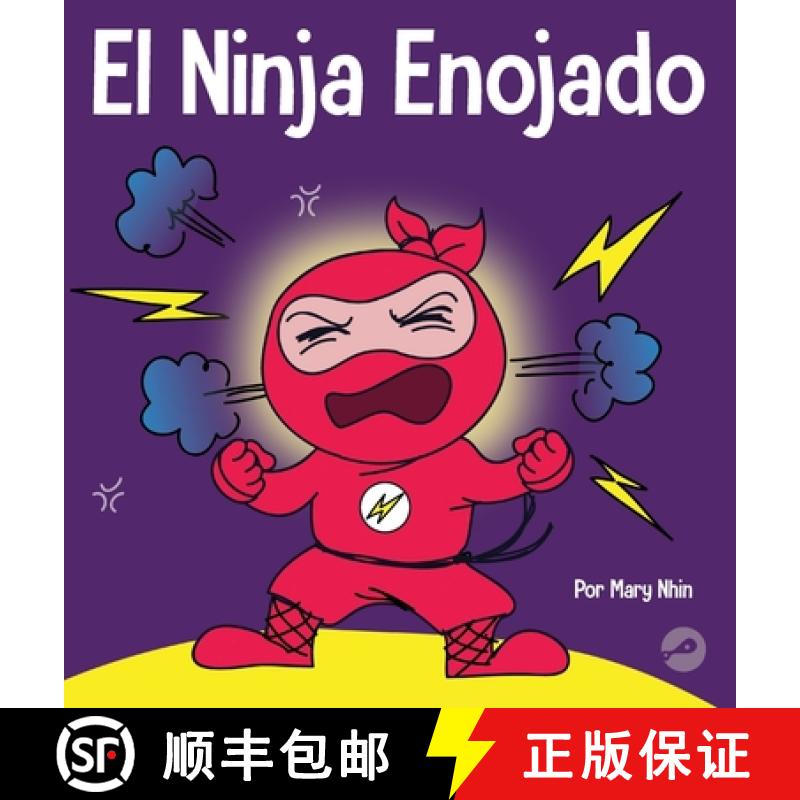 【3-4周达】El Ninja Enojado: Un libro para niños sobre la lucha y el manejo de las emociones de la ira [9781637313398]