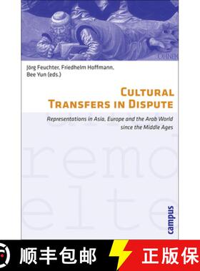 预订 Cultural Transfers in Dispute – Representations in Asia, Europe and the Arab World since the Mi... [9783593394046]