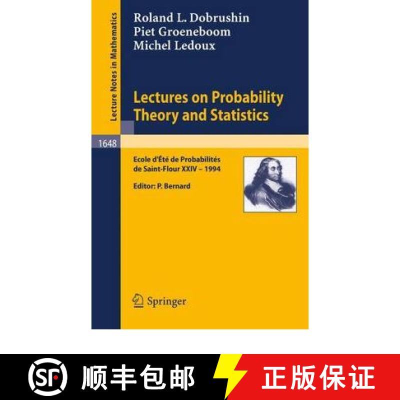 【3-4周达】Lectures on Probability Theory and Statistics : Ecole d' Ete de Probabilites de St. Flour ... [9783540620556]