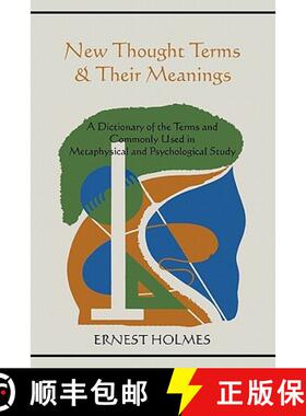 预订 New Thought Terms & Their Meanings: A Dictionary of the Terms and Commonly Used in Metaphysical ... [9781578989676]