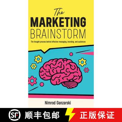 【3-4周达】精装 A Marketing Brainstorm, The Thought Process behind Effective Messaging, Branding, and... [9798895699393]