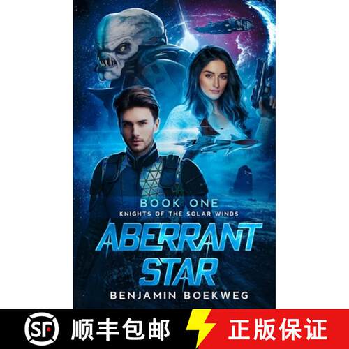 【3-4周达】Aberrant Star: Knights of the Solar Winds Book One [9798986144245]