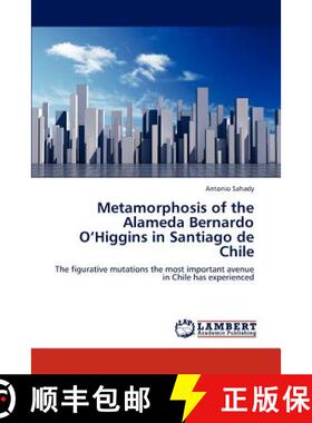 预订 Metamorphosis of the Alameda Bernardo O'Higgins in Santiago de Chile [9783846590447]