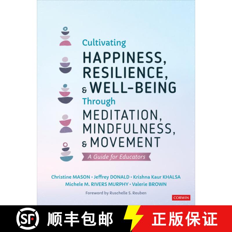 【4周达】Cultivating Happiness, Resilience, and Well-Being Through Meditation, Mindfulness, and Movem... [9781071852811]