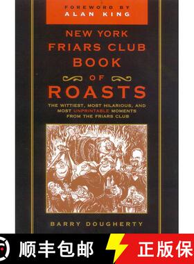 【3-4周达】New York Friars Club Book of Roasts: The Wittiest, Most Hilarious, and Most Unprintable Mo... [9780871319609]