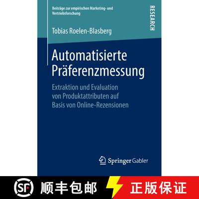 【3-4周达】Automatisierte Präferenzmessung : Extraktion und Evaluation von Produktattributen auf Bas... [9783658238308]