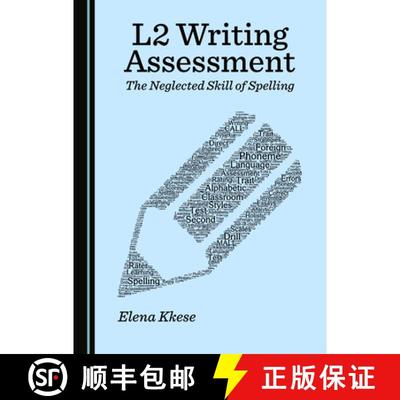 预订 L2 Writing Assessment : The Neglected Skill of Spelling [9781527540903]