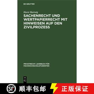 【3-4周达】精装 Sachenrecht Und Wertpapierrecht Mit Hinweisen Auf Den Zivilprozess: Anhang: Grundbuch... [9783112306772]