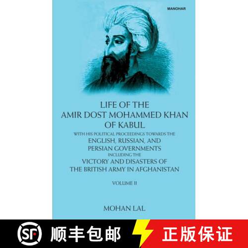 【3-4周达】精装 Life of the Amir Dost Mohammed Khan of Kabul, Volume II: With His Political Proceedin... [9789390729623]