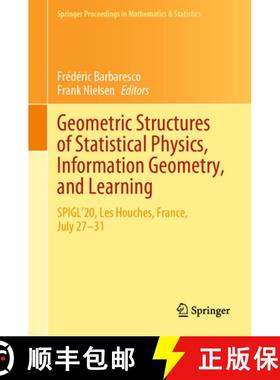 【3-4周达】Geometric Structures of Statistical Physics, Information Geometry, and Learning: Spigl'20,... [9783030779566]