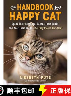 【3-4周达】The Handbook for a Happy Cat: Speak Their Language, Decode Their Quirks, and Meet Their Ne... [9781615197101]