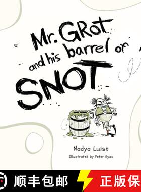 【3-4周达】Mr. Grot and his barrel of SNOT [9781922629265]