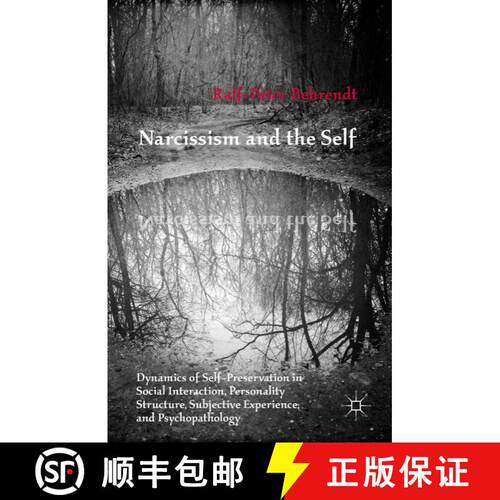 【3-4周达】精装 Narcissism and the Self: Dynamics of Self-Preservation in Social Interaction, Persona... [9781137491473]