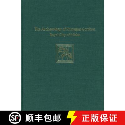 【3-4周达】精装 Archaeology of Phrygian Gordion, Royal City – Gordion Special Studies 7: Gordion Spe... [9781934536483]