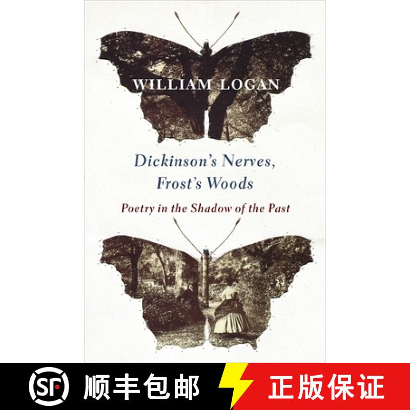 【3-4周达】Dickinson's Nerves, Frost's Woods: Poetry in the Shadow of the Past [9780231186155]
