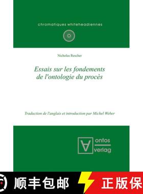 预订 Essais sur les fondements de l'ontologie du procès [9783110322118]