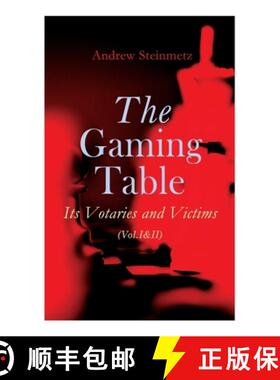 【3-4周达】The Gaming Table: Its Votaries and Victims (Vol.I&II): Complete Edition [9788027308231]