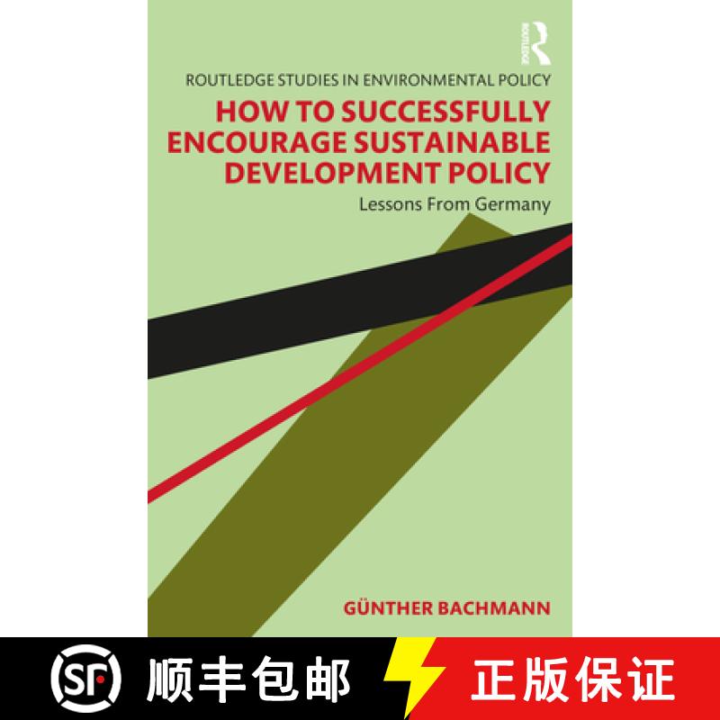 【3-4周达】How to Successfully Encourage Sustainable Development Policy: Lessons from Germany [9781032149745]
