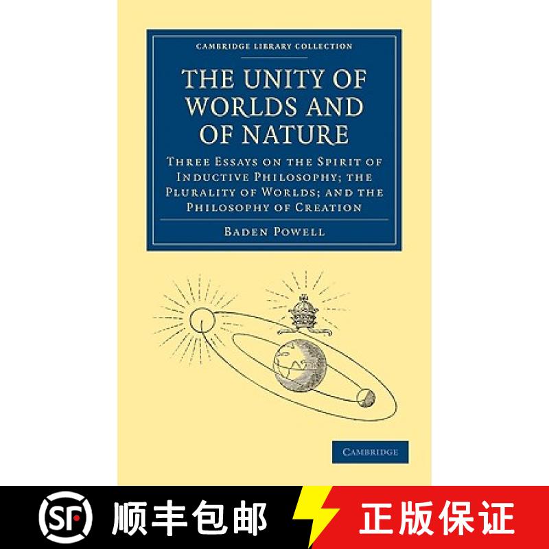 【3-4周达】Unity of Worlds and of Nature: Three Essays on the Spirit of Inductive Philosophy; the Plu... [9781108004565]