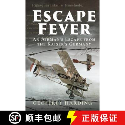 【3-4周达】精装 Escape Fever: An Airman's Escape from the Kaiser's Germany [9781526796363]
