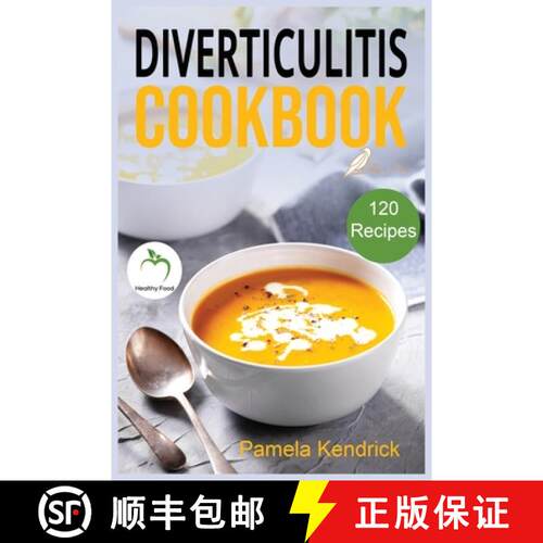 【3-4周达】Diverticulitis Cookbook: 120 Quick, Easy & healthy Recipes to Enjoy Pain-Free Foods for th... [9781915209252]
