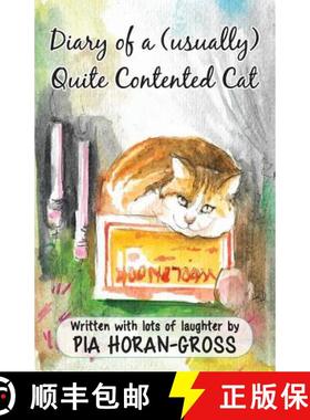 预订 Diary of a (usually) Quite Contented Cat: Written sprinkled with lots of laughter [9780648013556]