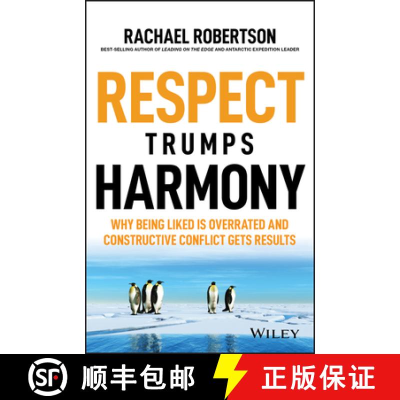 【3-4周达】Respect Trumps Harmony: Why Being Liked Is Overrated And Constructive Conflict Gets Result... [9780730383833]