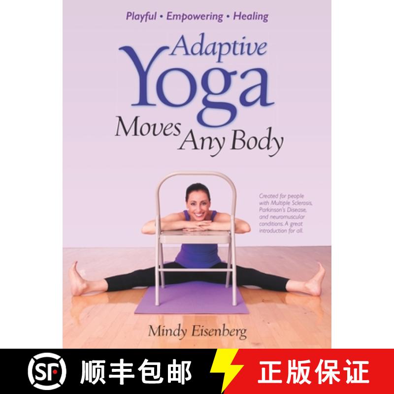【2-3周达】Adaptive Yoga Moves Any Body: Created for individuals with MS and neuromuscular conditions [9780692432433]