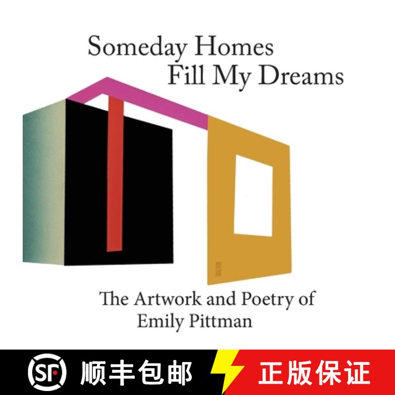【2-3周达】Sometime Homes Fill My Dreams: The Artwork and Poetry of Emily Pittman [9781950065097]