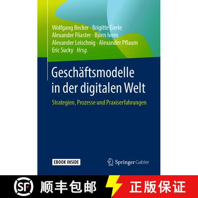 【3-4周达】Geschäftsmodelle in der digitalen Welt: Strategien, Prozesse und Praxiserfahrungen [9783658221287]