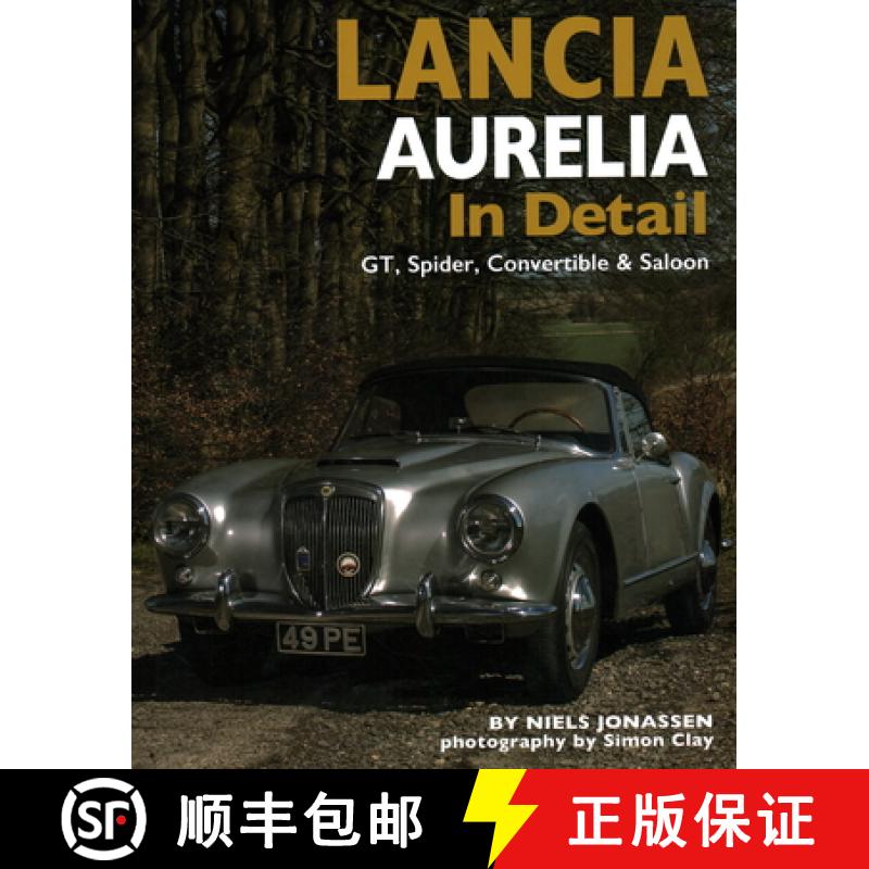 【2-3周达】Lancia Aurelia in Detail: GT, Spyder, Convertible and Saloon [9780954998141]