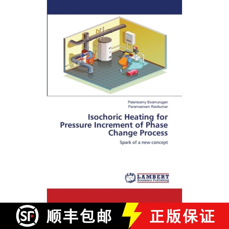 预订 Isochoric Heating for Pressure Increment of Phase Change Process [9786202078146]
