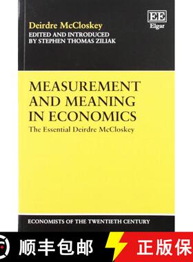【3-4周达】Measurement and Meaning in Economics: The Essential Deirdre McCloskey: The Essential Deird... [9781843761747]