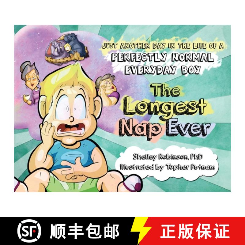 【3-4周达】The Longest Nap Ever: Just Another Day in the Life of a Perfectly Normal Everyday Boy [9781777656058]