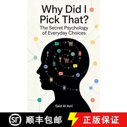 【3-4周达】Why Did I Pick That? - The Secret Psychology of Everyday Choices [9798233141638]