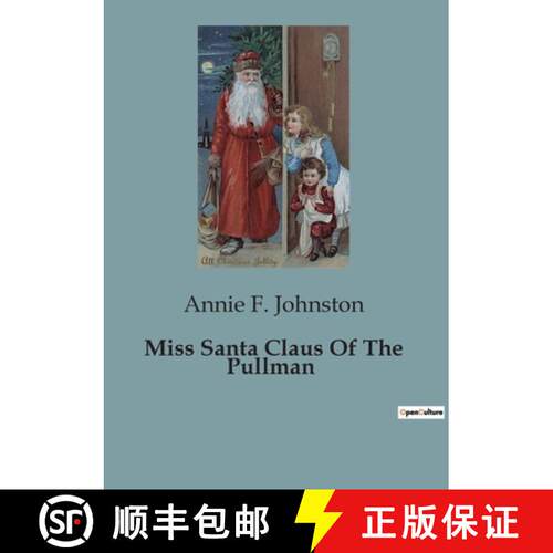 【3-4周达】Miss Santa Claus Of The Pullman: A Heartwarming Tale of Childhood and Christmas Magic [9791041825288]