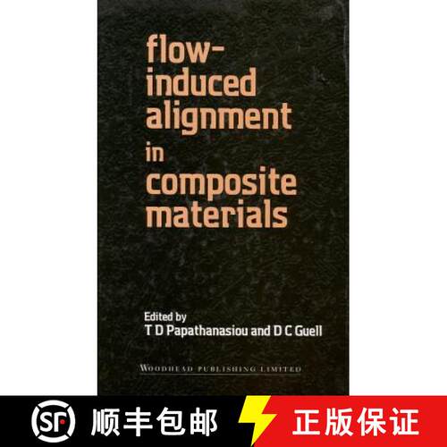 【3-4周达】精装 Flow-Induced Alignment in Composite Materials [9781855732544]