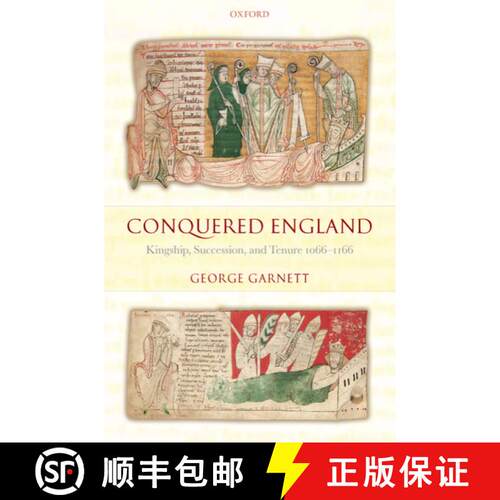 【3-4周达】精装 Conquered England: Kingship, Succession, and Tenure, 1066-1166 [9780198207931]
