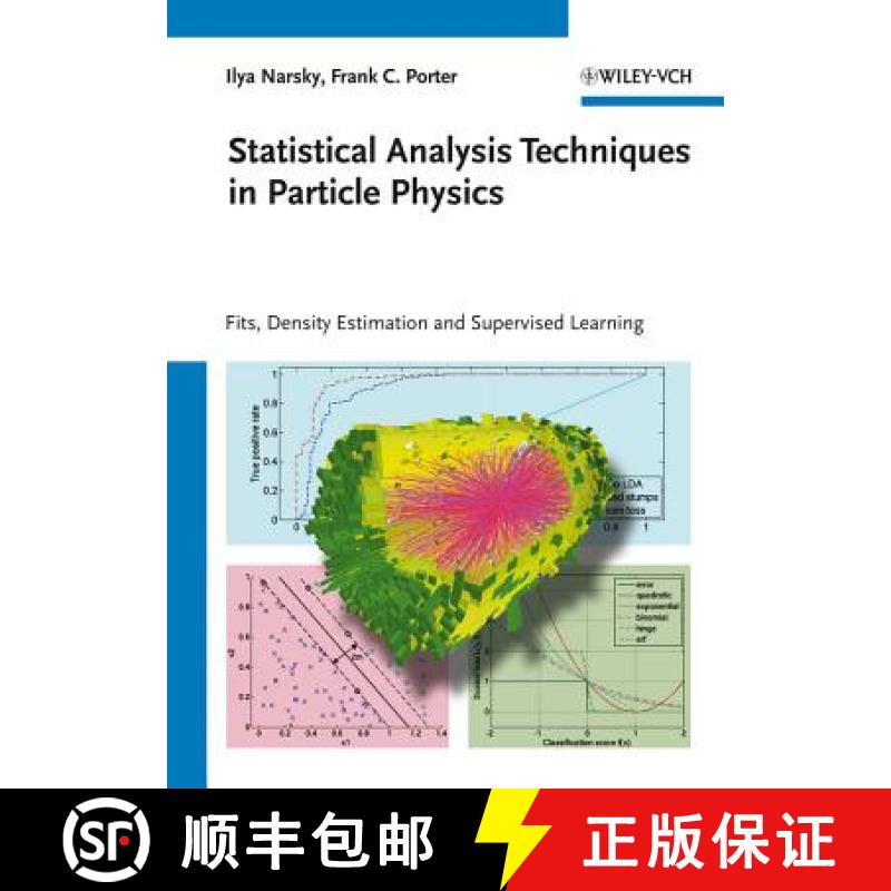 【2-3周达】Statistical Analysis Techniques In Particle Physics - Fits, Density Estimation And Supervi... [9783527410866]