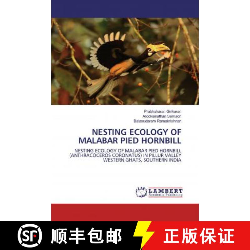 预订 NESTING ECOLOGY OF MALABAR PIED HORNBILL [9786200589408]