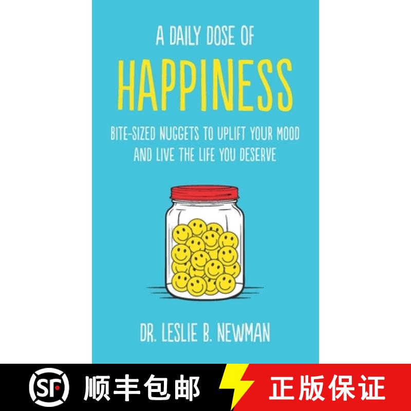 【2-3周达】A Daily Dose of Happiness: Bite-Sized Nuggets to Uplift Your Mood and Live the Life You De... [9798991929004]