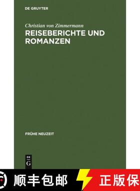 【3-4周达】Reiseberichte und Romanzen：Kulturgeschichtliche Studien zur Perzeption und Rezeption Span... [9783484365384]