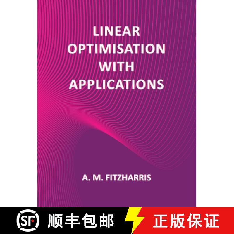 【4周达】Linear Optimisation with Applications [9781786235718]