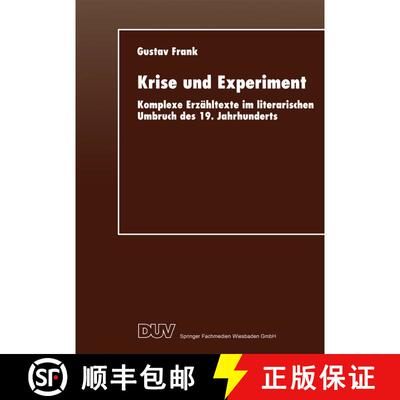 【3-4周达】Krise und Experiment : Komplexe Erzähltexte im literarischen Umbruch des 19. Jahrhunderts [9783824443161]