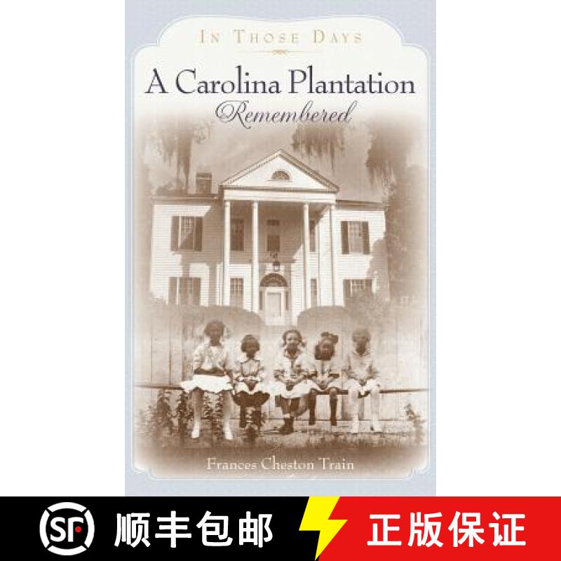【3-4周达】A Carolina Plantation Remembered: In Those Days [9781540229212]
