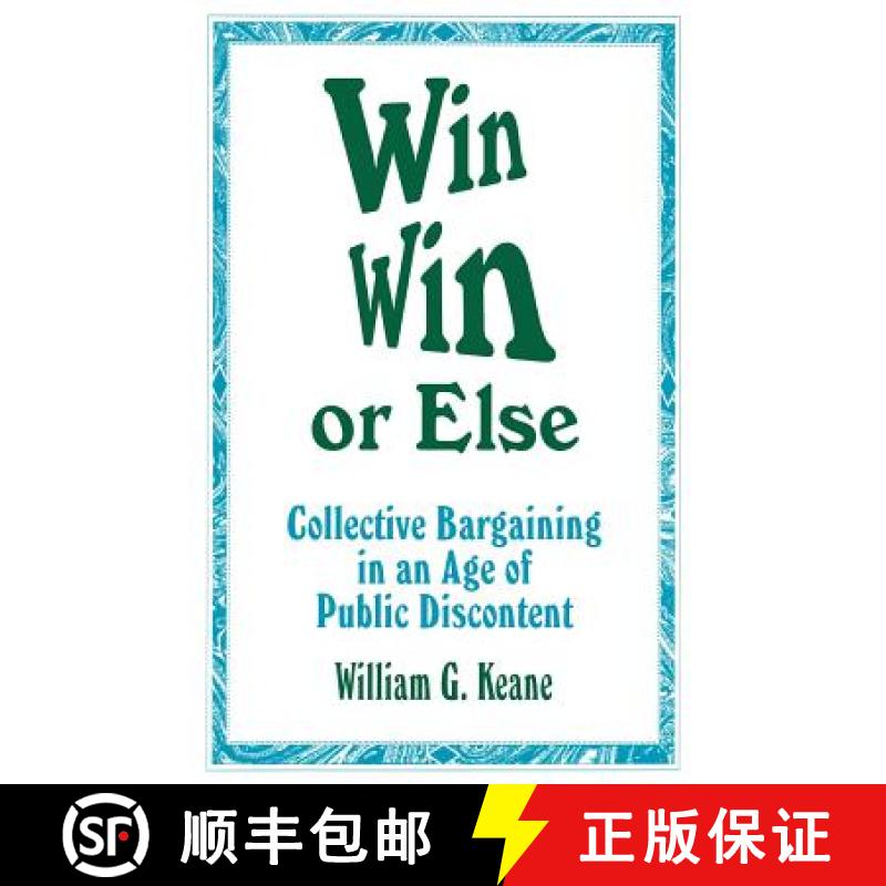 【3-4周达】Win/Win or Else: Collective Bargaining in an Age of Public Discontent [9780803963191]