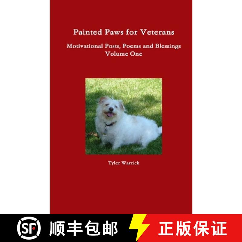 预订 Painted Paws for Veterans Motivational Posts, Poems and Blessings [9781387464555]