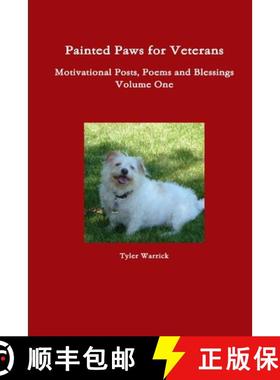 预订 Painted Paws for Veterans Motivational Posts, Poems and Blessings [9781387464555]