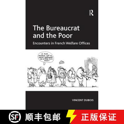【3-4周达】精装 The Bureaucrat and the Poor : Encounters in French Welfare Offices [9781409402893]